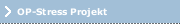 OP-Stress Projekt